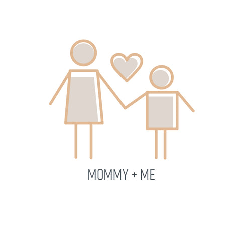 Mommy + Me