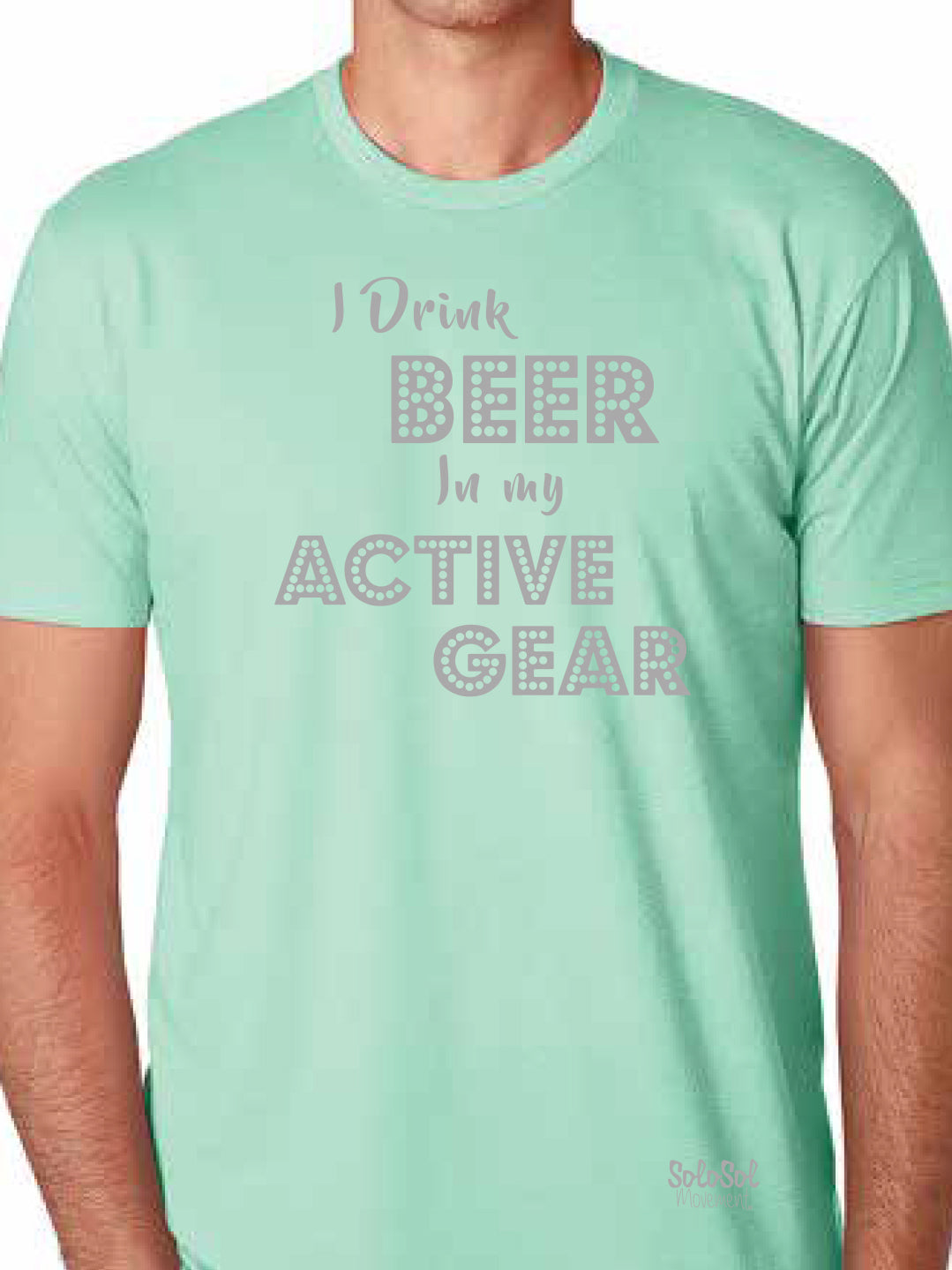 Graphic Tee Unisex "I Drink Beer in My Active Gear" Mint Green